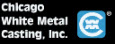 Chicago White Metal Casting, Inc.